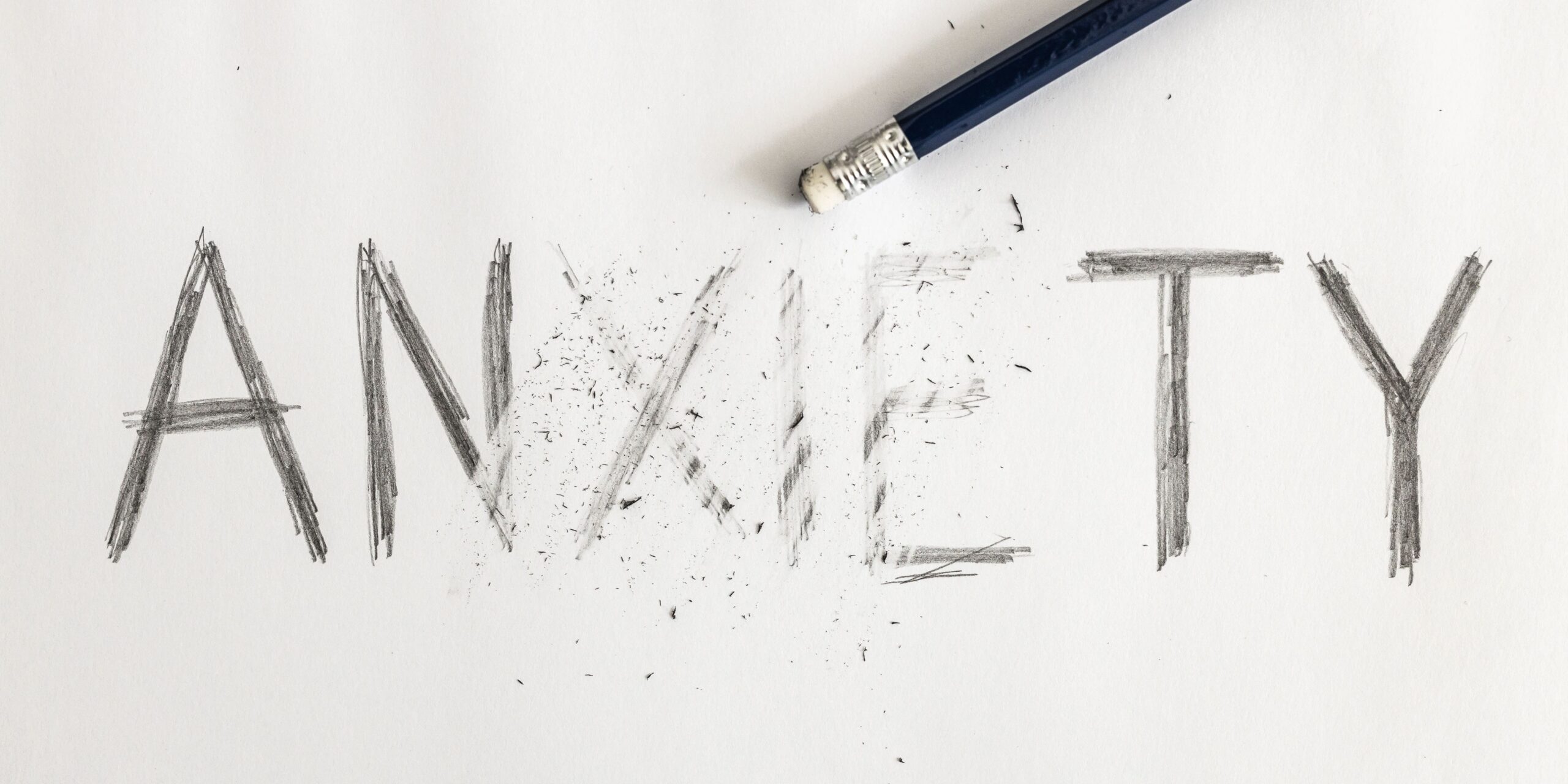 anxiety word erased by pencil